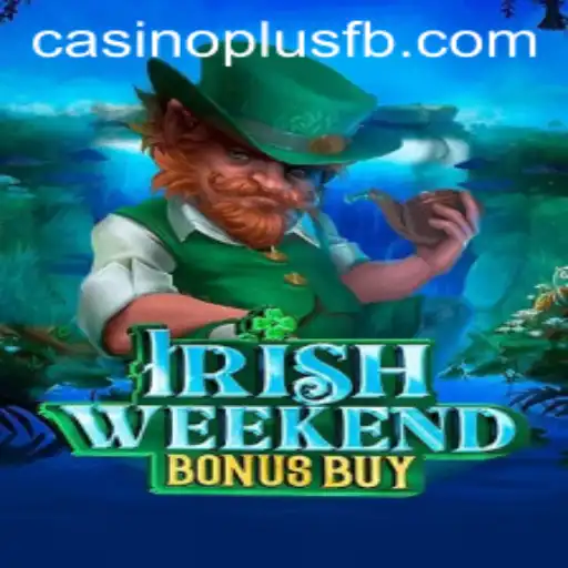 Exploring the Exciting World of IrishWeekendBonusBuy with CASINOPLUS