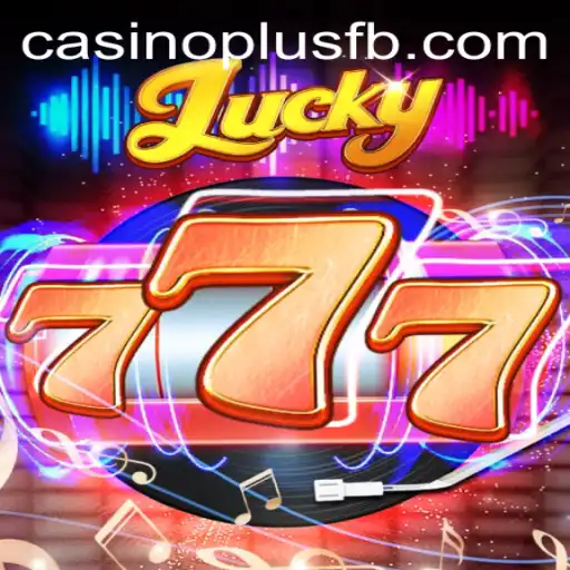Exploring the Thrilling World of Lucky777: The CASINOPLUS Gambling Sensation