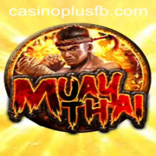 MuayThai CASINOPLUS: The Exciting New Fusion of Combat and Gaming